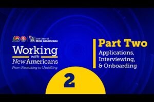 Working with New Americans Part 2: Applications, Interviewing, and Onboarding